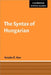 The Syntax of Hungarian by Katalin E. Kiss