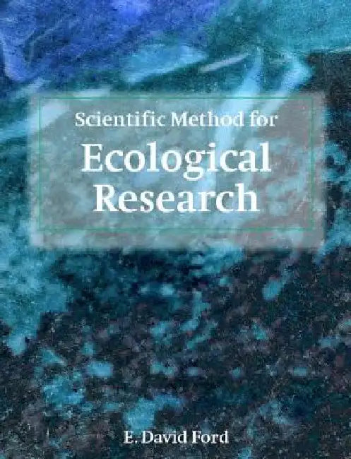 Scientific Method for Ecological Research by E. David Ford, Ford E. David