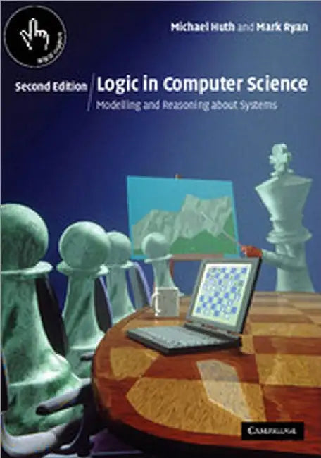 Logic In Computer Science by Michael Huth