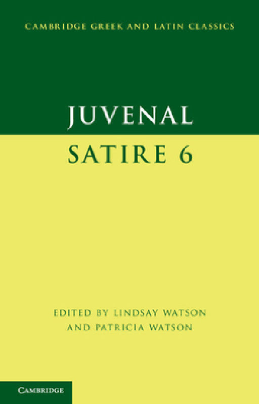 Juvenal: Satire 6 by Juvenal, Lindsay Watson, Patricia Watson