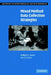 Mixed Method Data Collection Strategies by William G. Axinn, Lisa D. Pearce