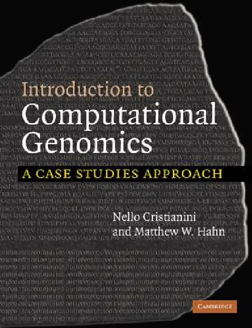 Introduction to Computational Genomics by Nello Cristianini, Matthew W. Hahn