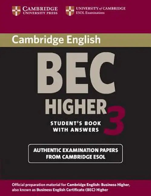 Cambridge BEC Higher 3: Examination Papers from University of Cambridge ESOL Examinations: English for Speakers of Other Languages by Cambridge Esol