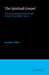 The Spiritual Gospel: The Interpretation of the Fourth Gospel in the Early Church by Maurice F. Wiles