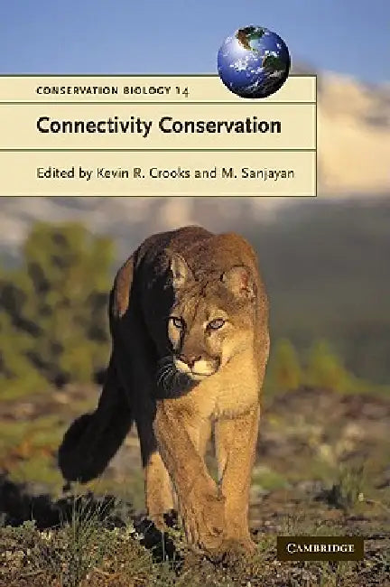 Connectivity Conservation by Kevin R. Crooks, M. Sanjayan, Guy Cowlishaw