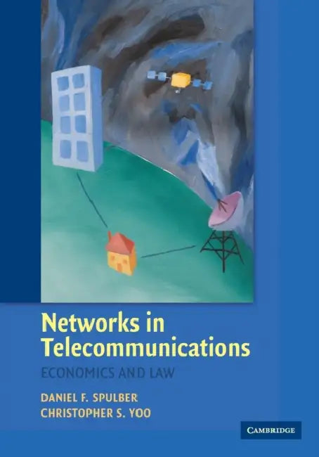 Networks in Telecommunications by Daniel F. Spulber, Christopher S. Yoo