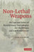 Non-Lethal Weapons: The Law and Policy of Revolutionary Technologies for the Military and Law Enforcement by David A. Koplow