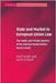 State And Market In European Union Law: The Public and Private Spheres of the Internal Market before the EU Courts by Wolf Sauter