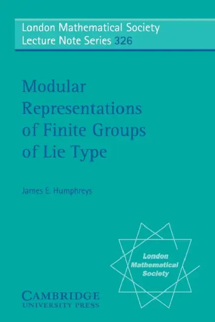 Modular Representations of Finite Groups of Lie Type by James E. Humphreys