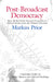 Post-Broadcast Democracy: How Media Choice Increases Inequality in Political Involvement and Polarizes Elections by Markus Prior