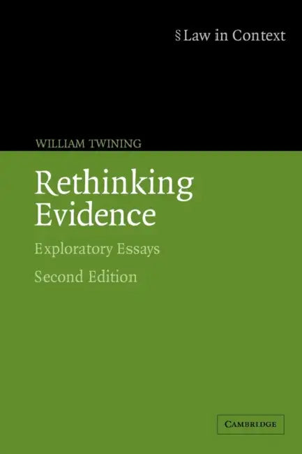 Rethinking Evidence: Exploratory Essays by William Twining, William Twining, Christopher McCrudden