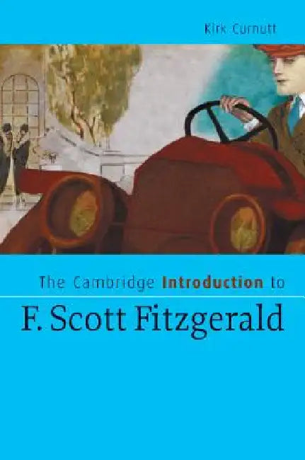 The Cambridge Introduction to F. Scott Fitzgerald by Kirk Curnutt