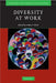 Diversity at Work by Arthur P. Brief
