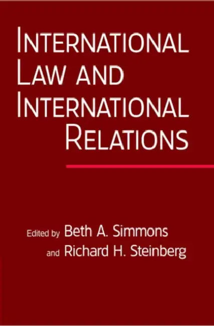 International Law and International Relations by Beth A. Simmons, Richard H. Steinberg