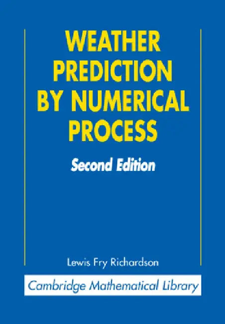 Weather Prediction by Numerical Process by Lewis Fry Richardson