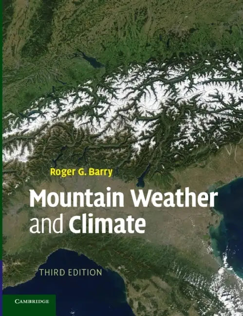 Mountain Weather And Climate  by Roger Graham Barry