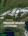 Mountain Weather And Climate  by Roger Graham Barry