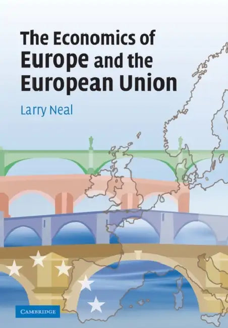 The Economics of Europe by Larry Neal