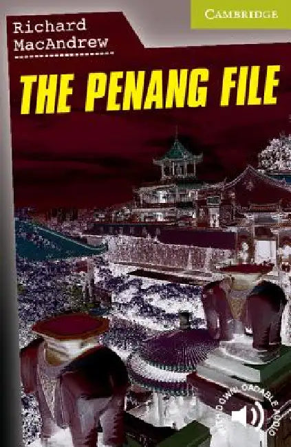 The Penang File Starter/Beginner by Richard MacAndrew, Philip Prowse