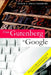 From Gutenberg to Google: Electronic Representations of Literary Texts by Peter L. Shillingsburg