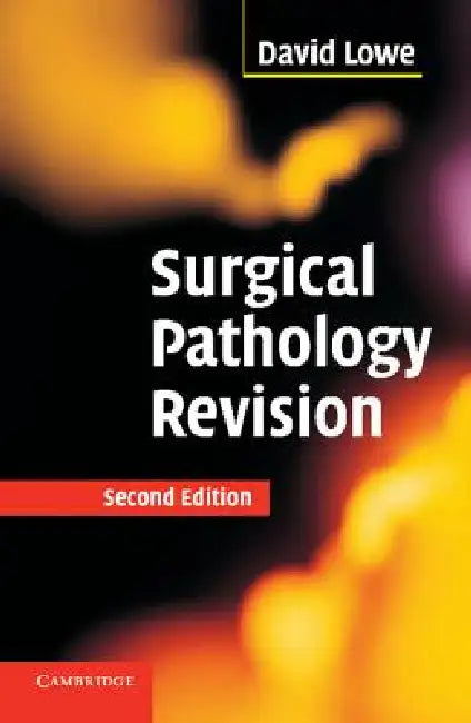 Surgical Pathology Revision by David Lowe, D. G. Lowe