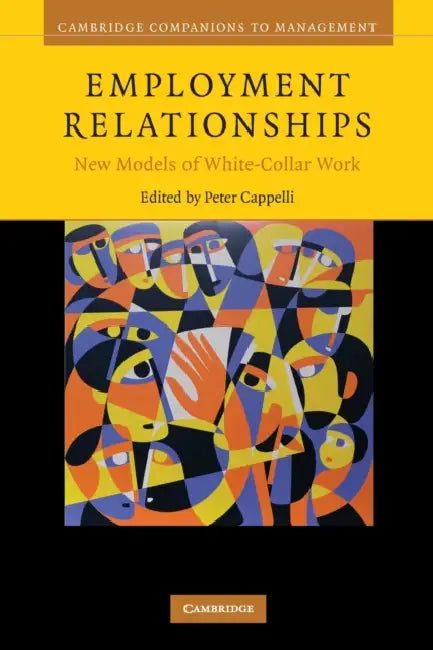 Employment Relationships by Peter Cappelli