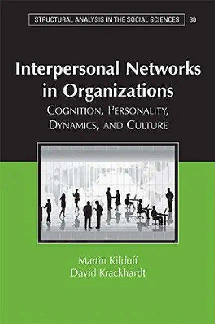 Interpersonal Networks Organization by Martin Kilduff, David Krackhardt