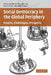 Social Democracy in the Global Periphery: Origins, Challenges, Prospects by Richard Ed Sandbrook, Marc Edelman, Patrick Heller