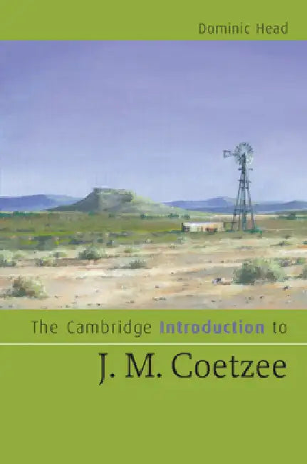 The Cambridge Introduction to J. M. Coetzee by Dominic Head