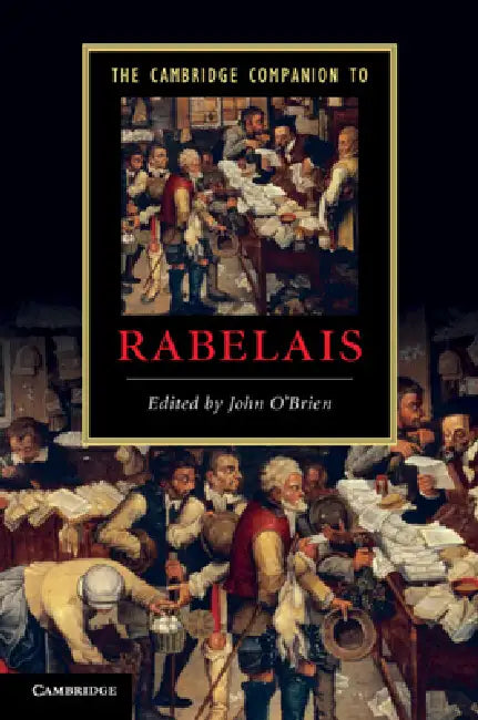 The Cambridge Companion to Rabelais by John O'Brien