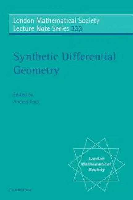 Synthetic Differential Geometry by Anders Kock