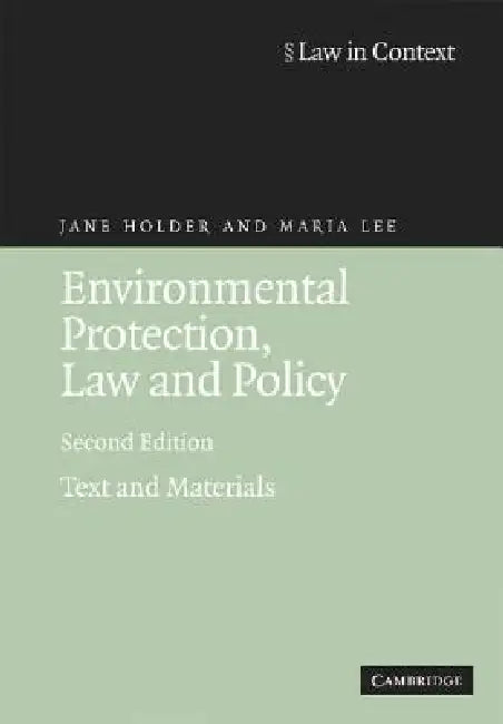 Environmental Protection, Law and Policy: Text and Materials by Jane Holder, Maria Lee