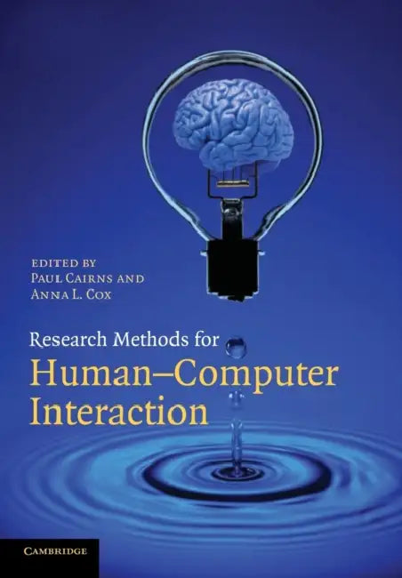 Research Methods for Human-Computer Interaction by Paul Cairns, Anna L. Cox
