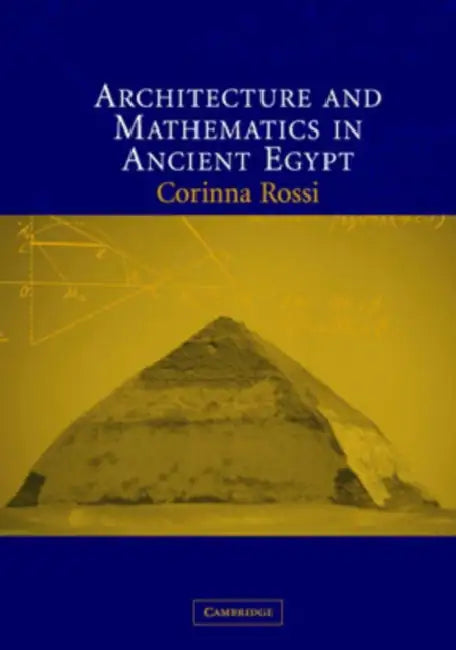 Architecture Maths Ancient Egypt by Corinna Rossi