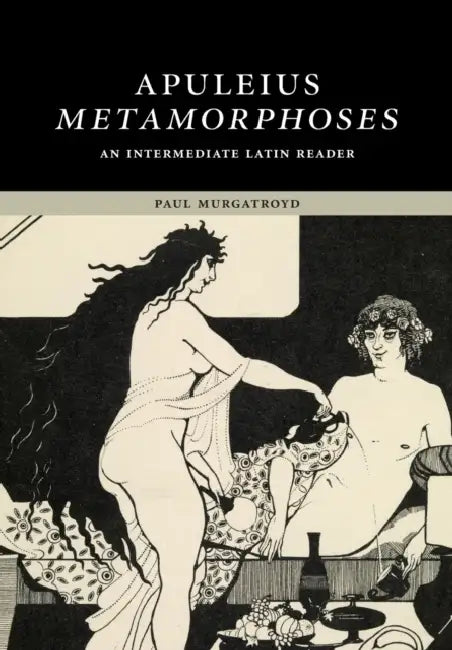 Apuleius: Metamorphoses by Apuleius, Paul Murgatroyd