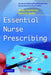 Essential Nurse Prescribing by Molly Courtenay, Michele Butler