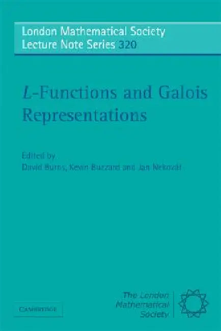 L-Functions and Galois Representations by David Burns, Kevin Buzzard, Jan Nekovář