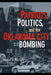 Patriots, Politics, and the Oklahoma City Bombing by Stuart a. Wright