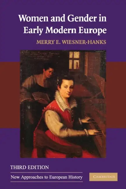 Women & Gender in Early Mod Eur 3ed by Merry E. Wiesner-Hanks