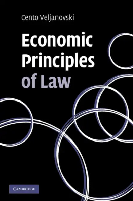 Economic Principles of Law by Cento Veljanovski