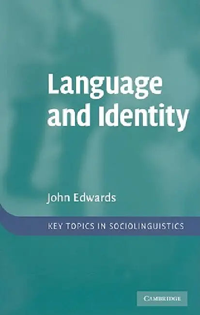 Language and Identity by John Edwards