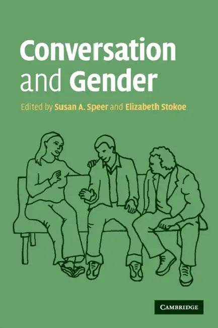 Conversation and Gender by Susan A. Speer, Elizabeth Stokoe