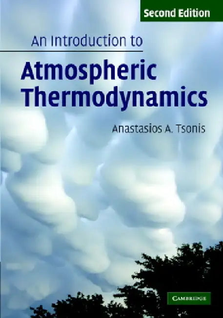 An Introduction to Atmospheric Thermodynamics by Anastasios A. Tsonis