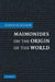 Maimonides on the Origin of the World by Kenneth Seeskin