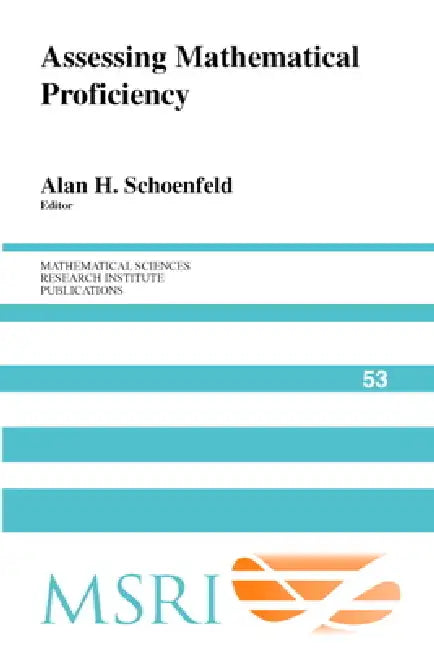 Assessing Mathematical Proficiency by Alan H. Schoenfeld