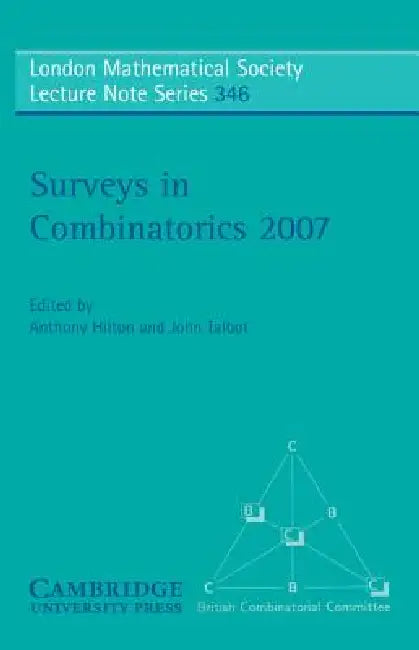 Surveys in Combinatorics 2007 by Anthony Hilton, John Talbot