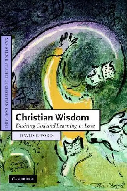 Christian Wisdom by David F. Ford