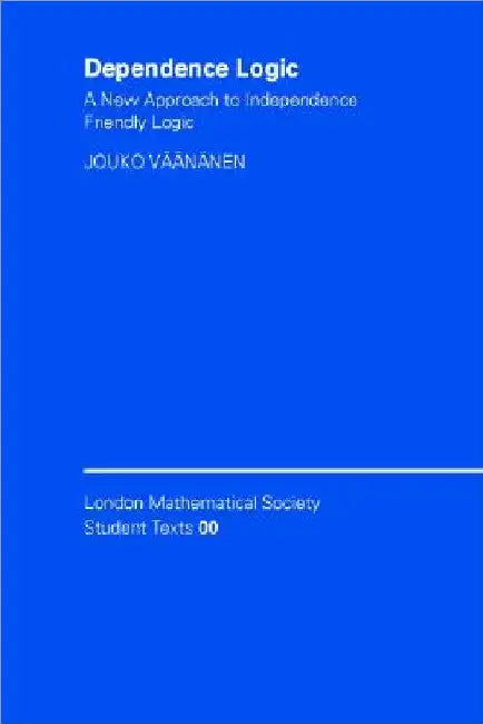 Dependence Logic by Jouko VÃ¤Ã¤nÃ¤nen