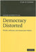 Democracy Distorted: Wealth, Influence and Democratic Politics by Jacob Rowbottom