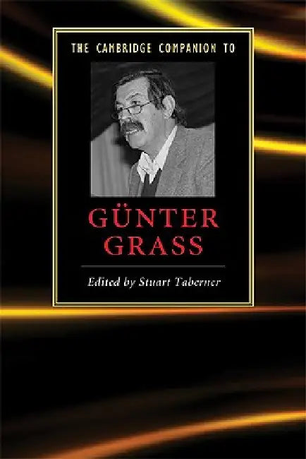The Cambridge Companion to Günter Grass by Stuart Taberner